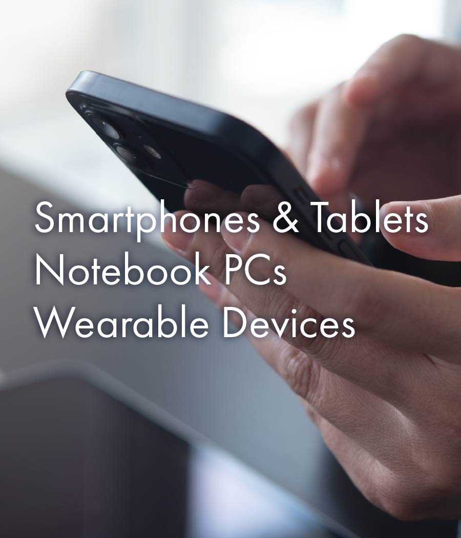 Smartphone & Tablet Notebook PCs Wearable Devices